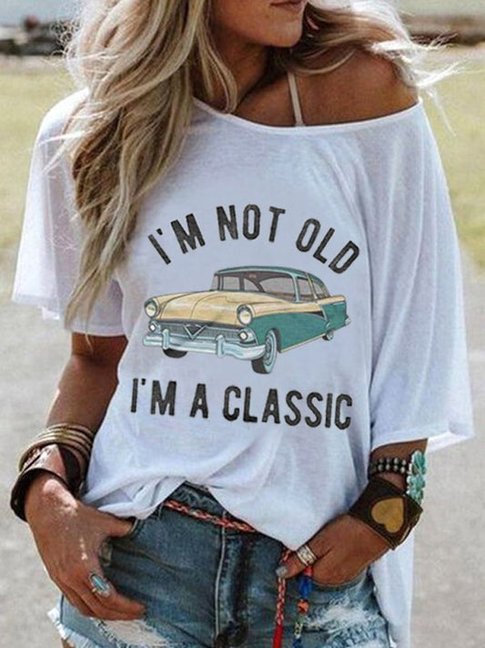 Women's I'm Just Classic  T-Shirt