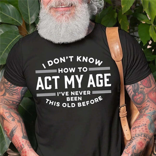 Men's Funny Quote T-Shirt